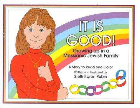 Book cover of It Is Good!: Growing Up in a Messianic Jewish Family