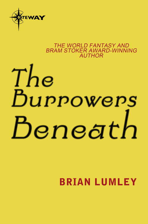 Book cover of The Burrowers Beneath (Titus Crow Ser. #1)