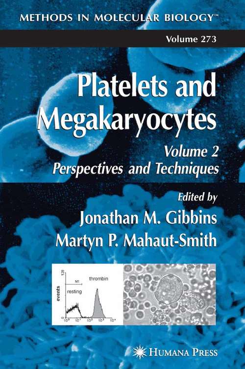 Platelets and Megakaryocytes, Volume 2: Perspectives and Techniques