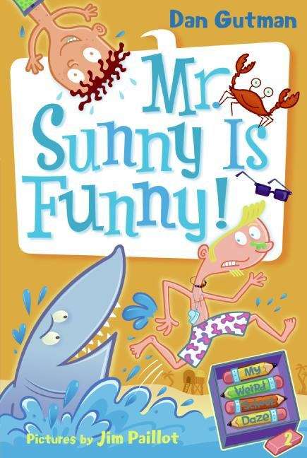 Book cover of Mr. Sunny Is Funny! (My Weird School Daze  #2)