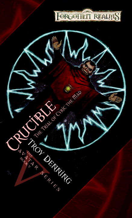 Book cover of Crucible: The Trial of Cyric the Mad (Forgotten Realms #5)
