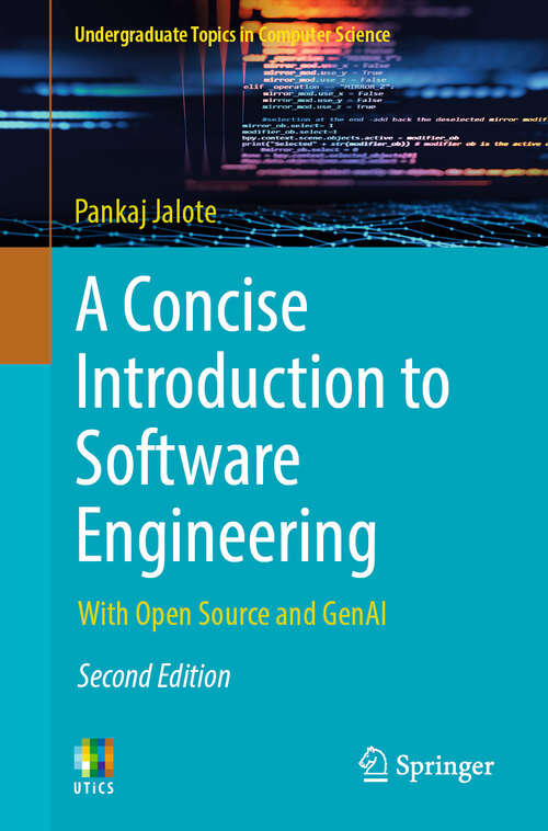 Book cover of A Concise Introduction to Software Engineering: With Open Source and GenAI (Second Edition 2025) (Undergraduate Topics in Computer Science)