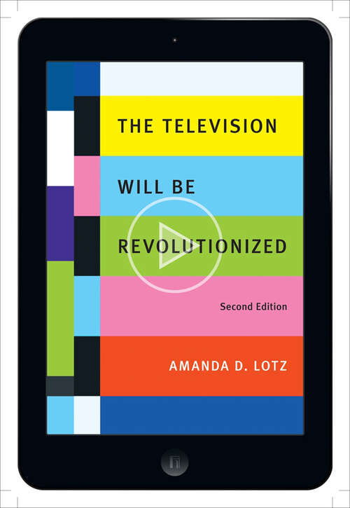 Book cover of The Television Will Be Revolutionized, Second Edition