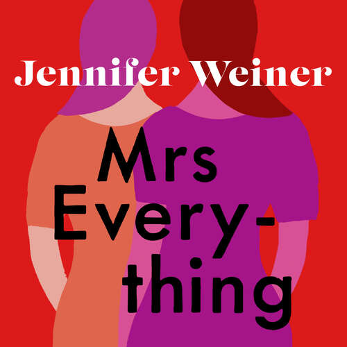 Book cover of Mrs Everything: If you have time for only one book this summer, pick this one' New York Times