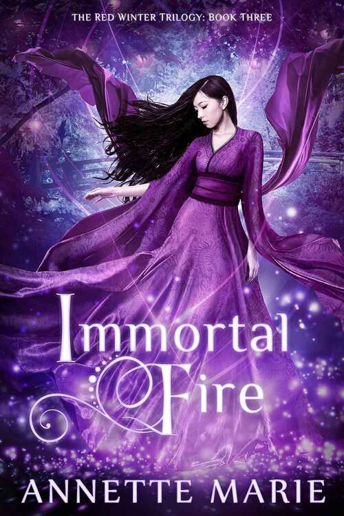 Book cover of Immortal Fire (Red Winter Trilogy Ser.: Vol. 3)