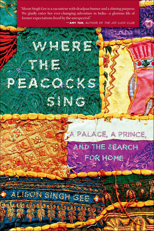 Book cover of Where the Peacocks Sing: A Palace, a Prince, and the Search for Home
