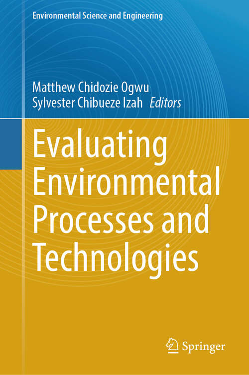 Book cover of Evaluating Environmental Processes and Technologies (Environmental Science and Engineering)
