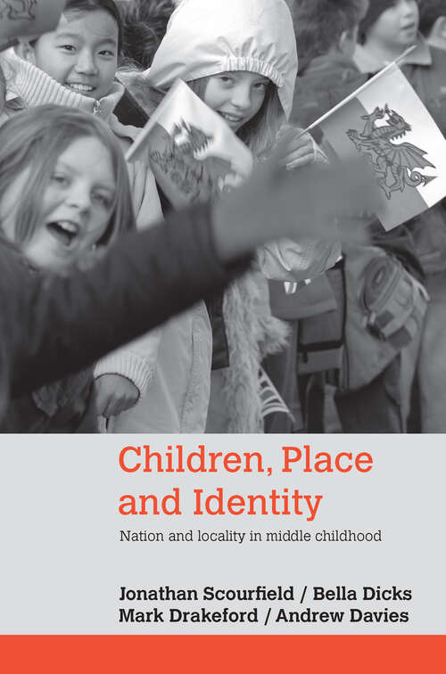 Children, Place and Identity: Nation and Locality in Middle Childhood