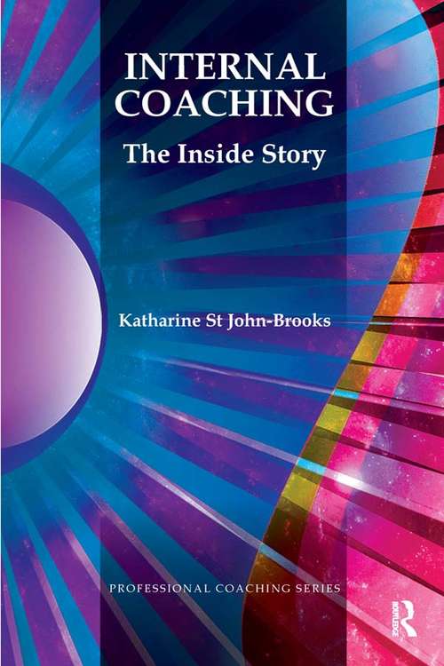 Book cover of Internal Coaching: The Inside Story (The\professional Coaching Ser.)