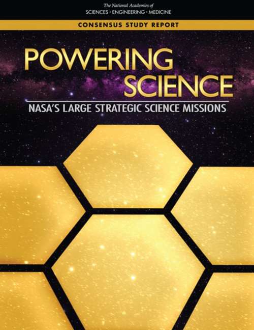 Book cover of Powering Science: NASA’s Large Strategic Science Missions