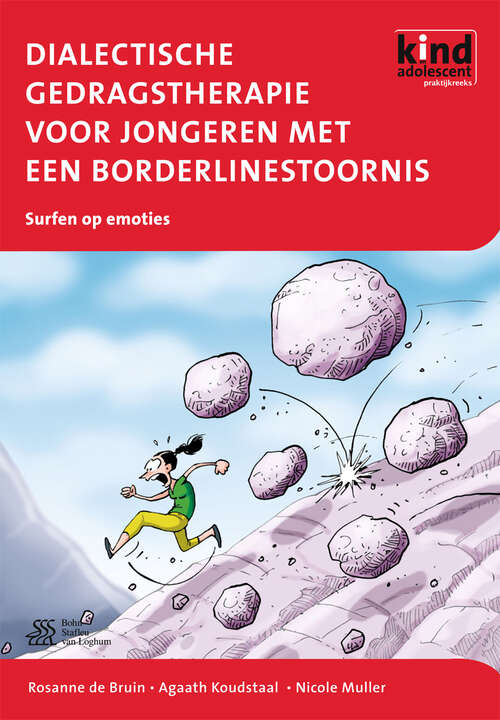 Book cover of Dialectische gedragstherapie voor jongeren met een borderlinestoornis: Met het werkboek Surfen op emoties (2013) (Kind en adolescent praktijkreeks)