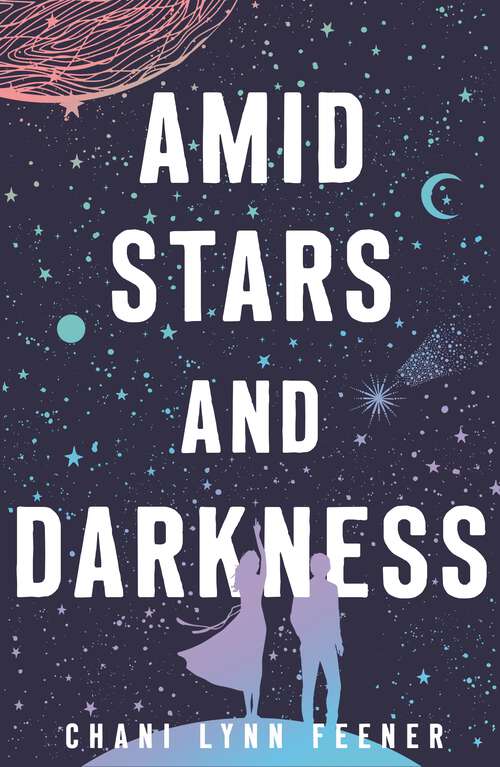 Book cover of Amid Stars and Darkness (The Xenith Trilogy #1)