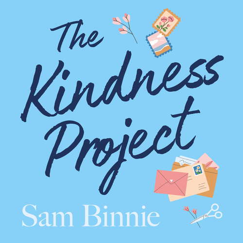 The Kindness Project: The unmissable new novel that will make you laugh, bring tears to your eyes, and might just change your life . . .
