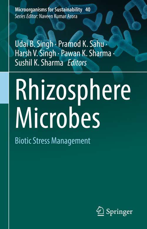 Rhizosphere Microbes: Biotic Stress Management (Microorganisms for Sustainability #40)