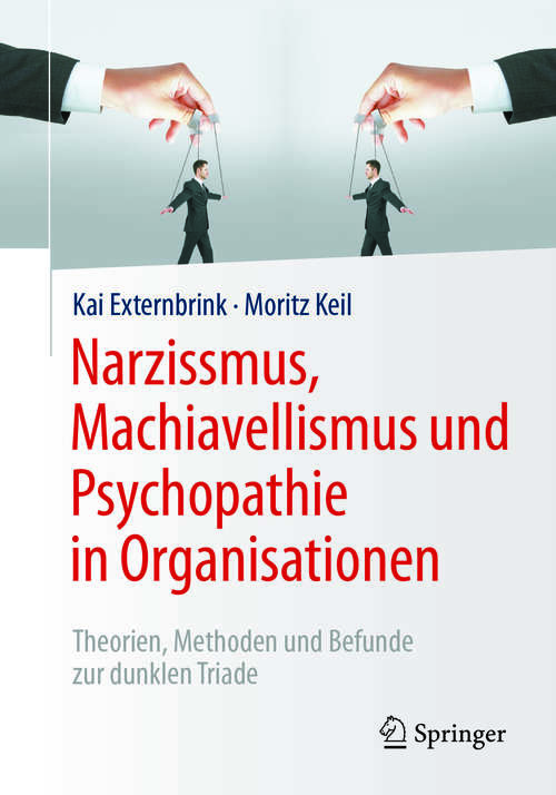 Book cover of Narzissmus, Machiavellismus und Psychopathie in Organisationen