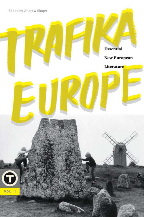 Book cover of Trafika Europe: Essential New European Literature, Vol. 1
