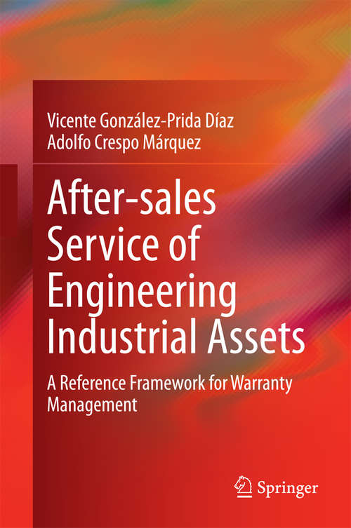 Book cover of After-sales Service of Engineering Industrial Assets: A Reference Framework for Warranty Management