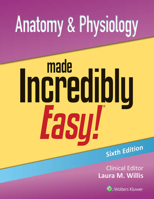 Book cover of Anatomy & Physiology Made Incredibly Easy!