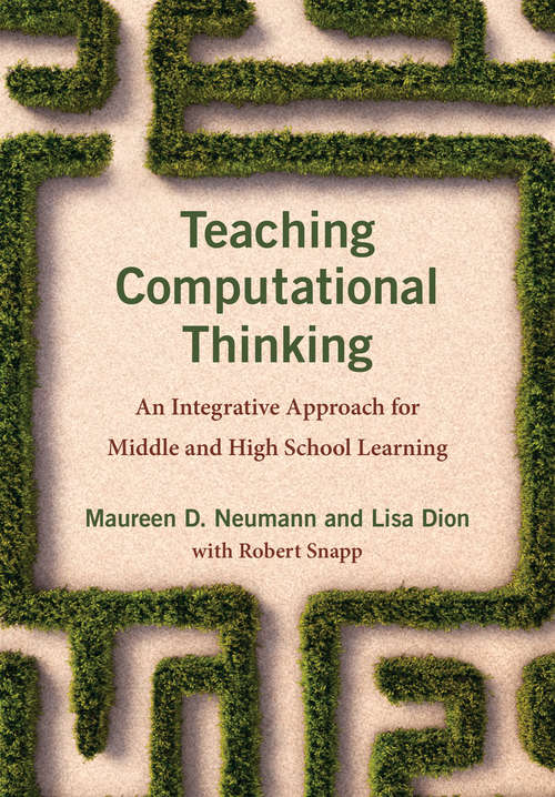 Teaching Computational Thinking: An Integrative Approach for Middle and High School Learning