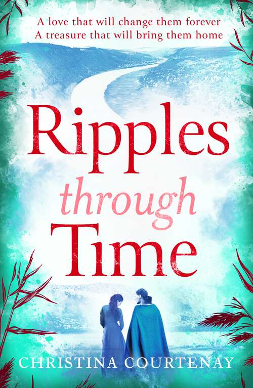 Book cover of Ripples Through Time: The gripping and sweepingly romantic new dual-time novel from the author of ECHOES OF THE RUNES