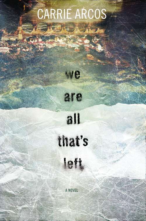 Book cover of We Are All That's Left