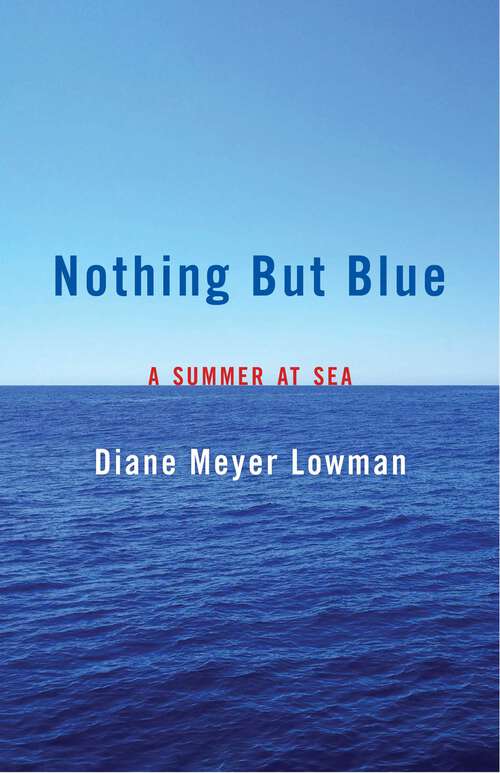 Book cover of Nothing But Blue: A Memoir