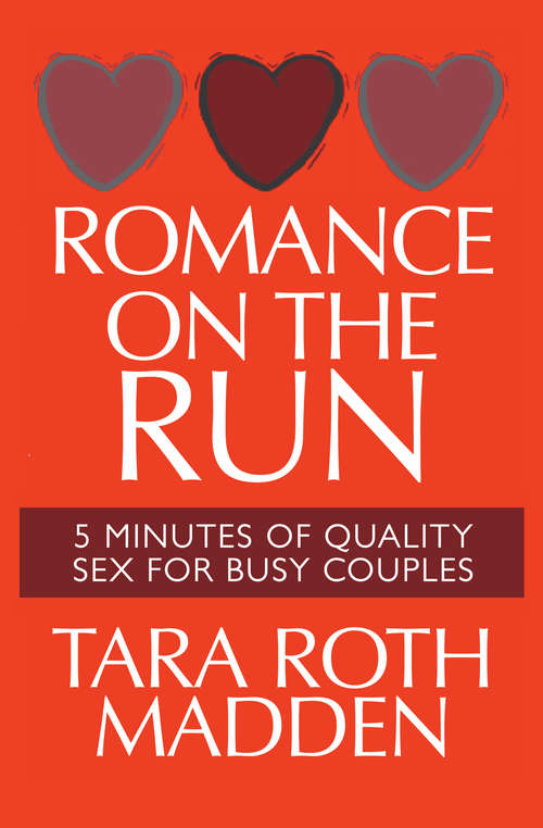 Book cover of Romance on the Run: 5 Minutes of Quality Sex for Busy Couples