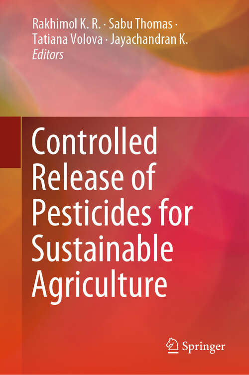 Book cover of Controlled Release of Pesticides for Sustainable Agriculture (1st ed. 2020)