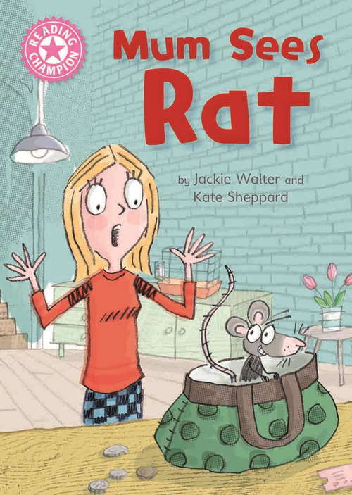 Book cover of Mum Sees Rat: Independent Reading Pink 1A (Reading Champion #1)