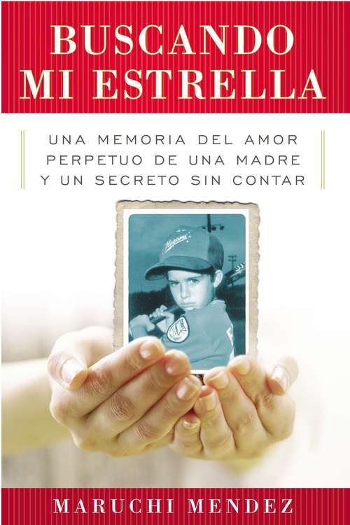 Book cover of Buscando mi estrella: Una memoria del amor perpetuo de una madre y un secreto sin contar