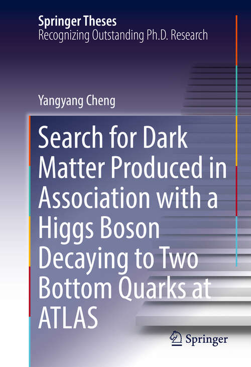 Book cover of Search for Dark Matter Produced in Association with a Higgs Boson Decaying to Two Bottom Quarks at ATLAS