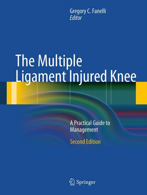 Book cover of The Multiple Ligament Injured Knee