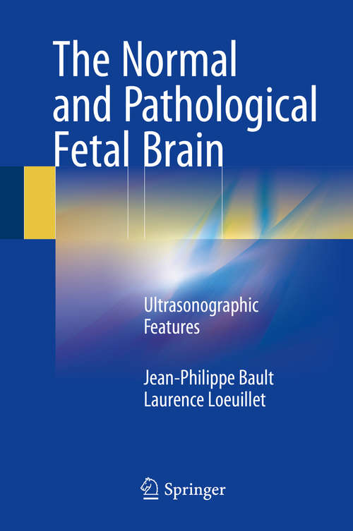 The Normal and Pathological Fetal Brain