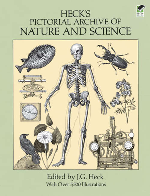 Book cover of Heck's Pictorial Archive of Nature and Science: With Over 5,500 Illustrations (Dover Pictorial Archive)