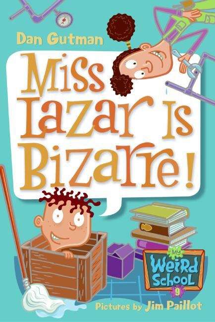 Book cover of Miss Lazar Is Bizarre! (My Weird School #9)