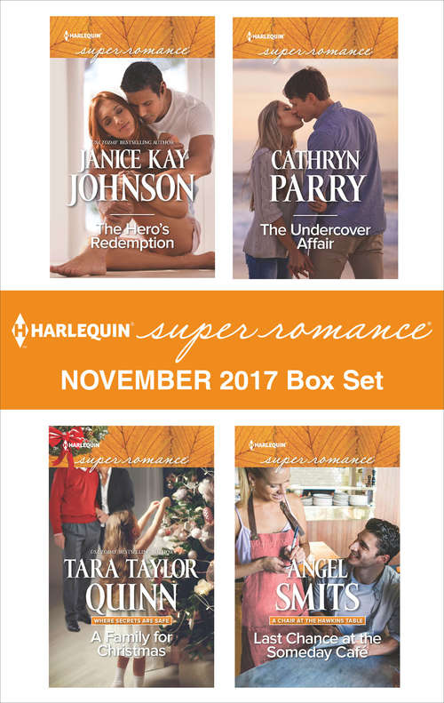 Harlequin Superromance November 2017 Box Set: The Hero's Redemption\A Family for Christmas\The Undercover Affair\Last Chance at the Someday Café