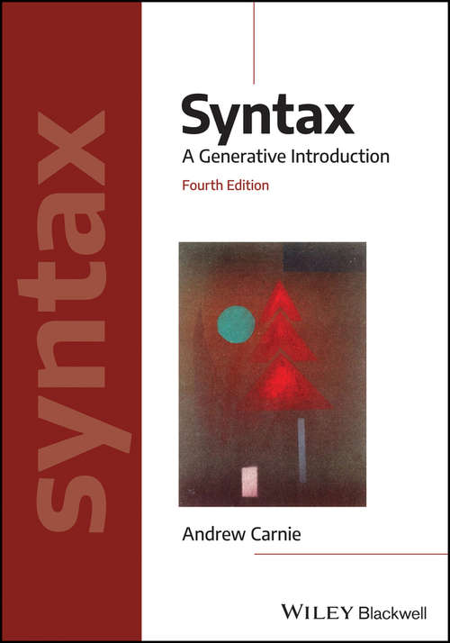 Syntax: A Generative Introduction (Introducing Linguistics #30)