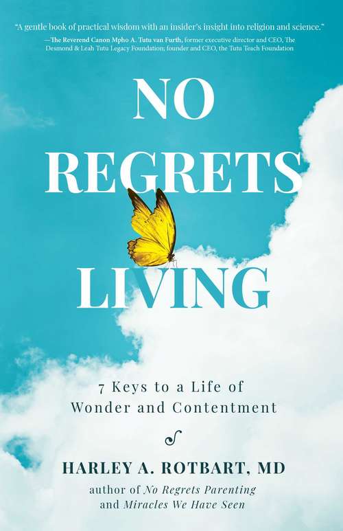 Book cover of No Regrets Living: 7 Keys to a Life of Wonder and Contentment