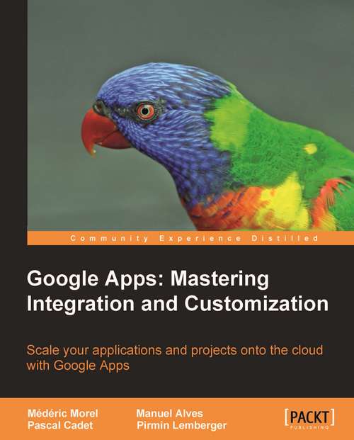 Book cover of Google Apps: Mastering Integration and Customization