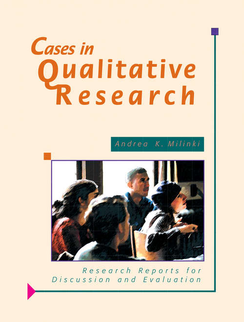 Cases in Qualitative Research: Research Reports for Discussion and Evaluation