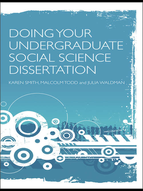 Doing Your Undergraduate Social Science Dissertation: A Student’s Handbook