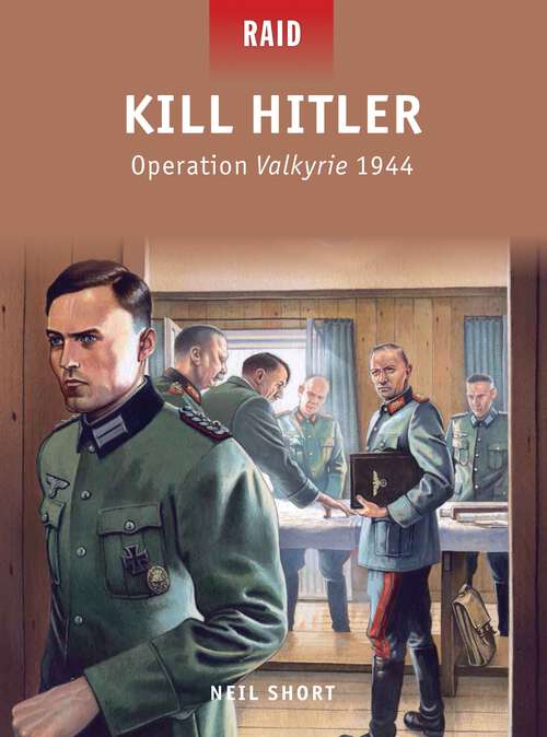 Book cover of Kill Hitler - Operation Valkyrie 1944
