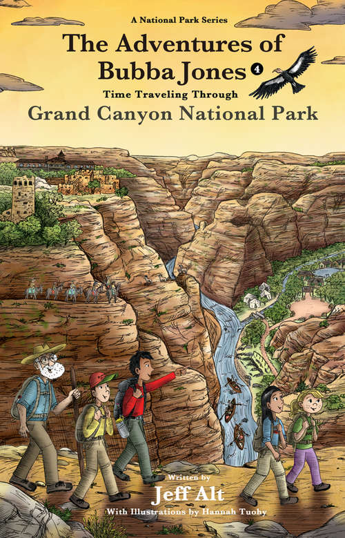 The Adventures of Bubba Jones: Time Traveling Through Grand Canyon National Park (A National Park Series #4)
