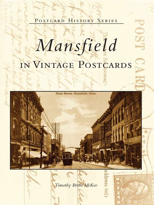Mansfield in Vintage Postcards: In Vintage Postcards (Postcard History)