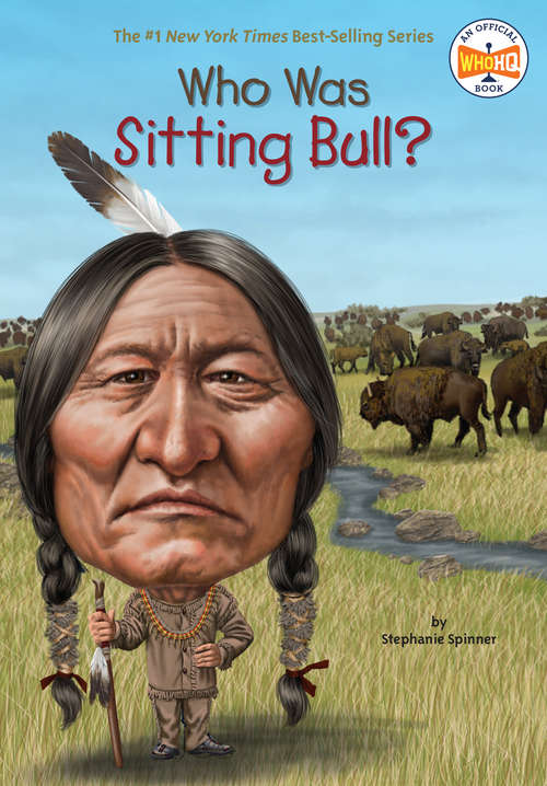 Who Was Sitting Bull? (Who was?)