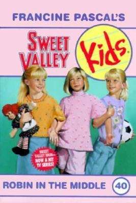 Book cover of Robin in the Middle (Sweet Valley Kids #40)