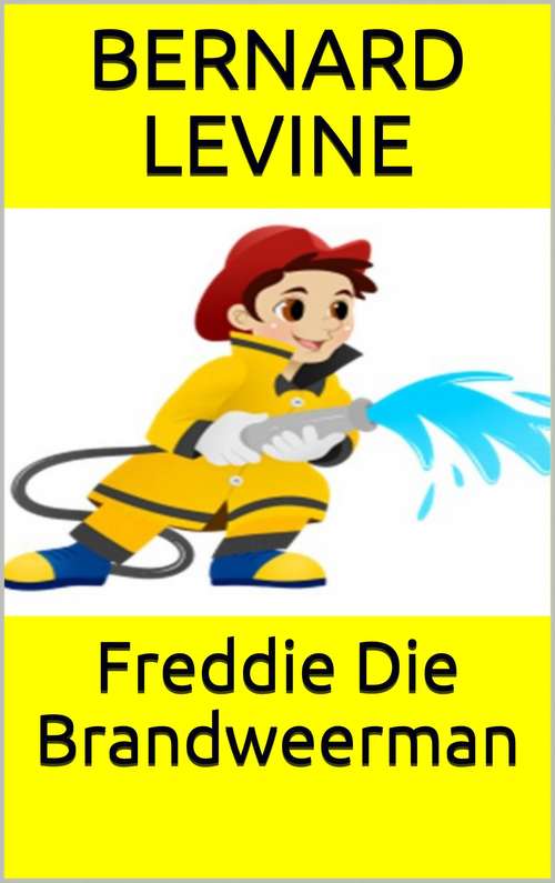Book cover of Freddie Die Brandweerman