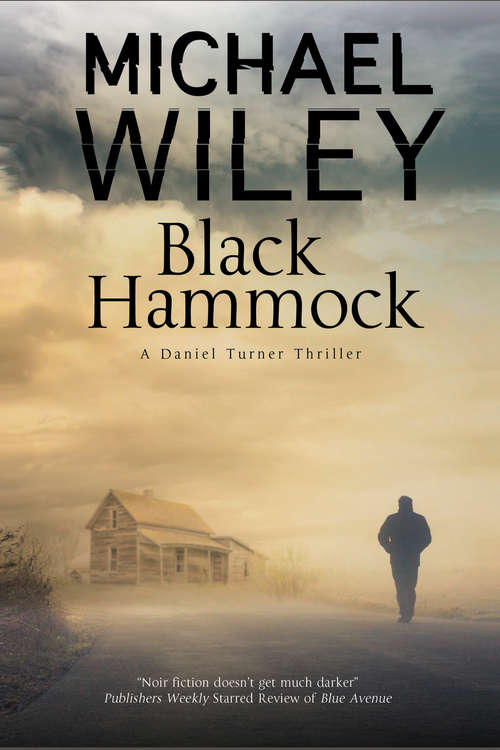 Black Hammock: A Noir Thriller Series Set In Jacksonville, Florida (The Daniel Turner Mysteries #3)