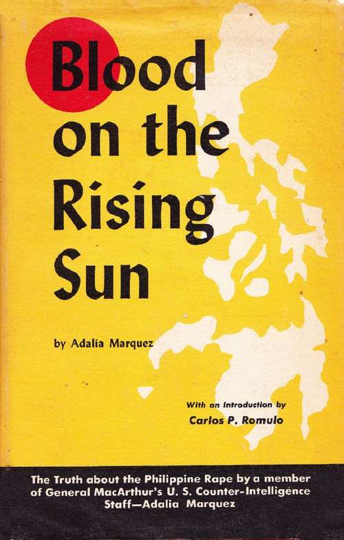 Book cover of Blood on the Rising Sun: A Factual Story of the Japanese Invasion of the Philippines