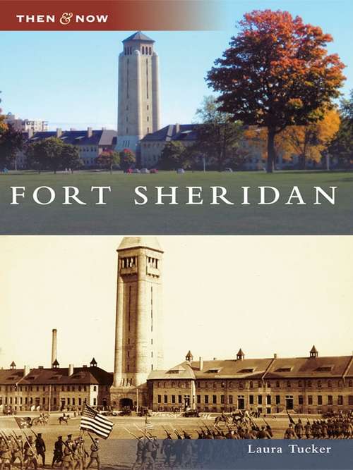 Book cover of Fort Sheridan (Then and Now)